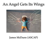 An Angel Gets Its Wings SATB choral sheet music cover
